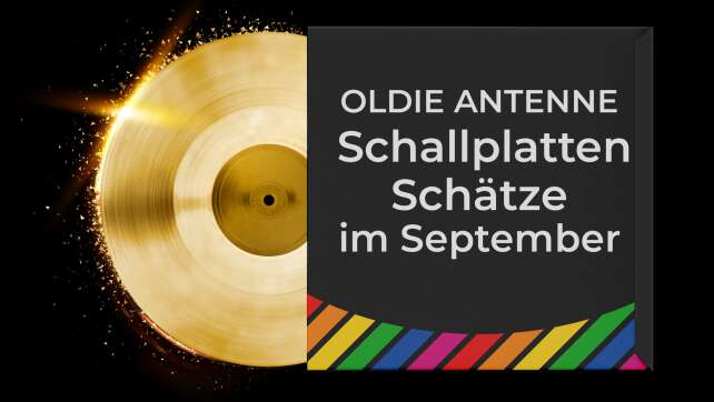 Die OLDIE ANTENNE Schallplattenschätze im September