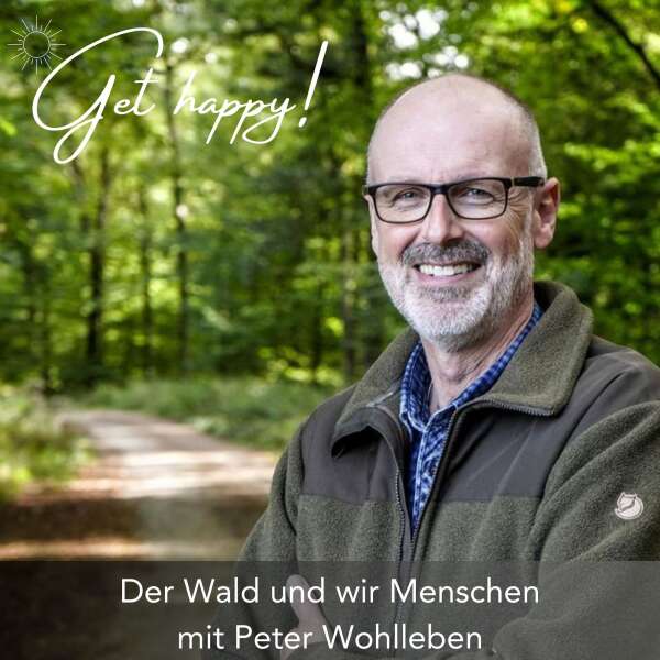 #192 Der Wald und wir Menschen – mit Peter Wohlleben