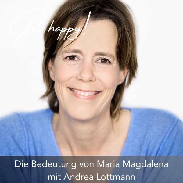 #186 Die Bedeutung von Maria Magdalena – mit Andrea Lottmann